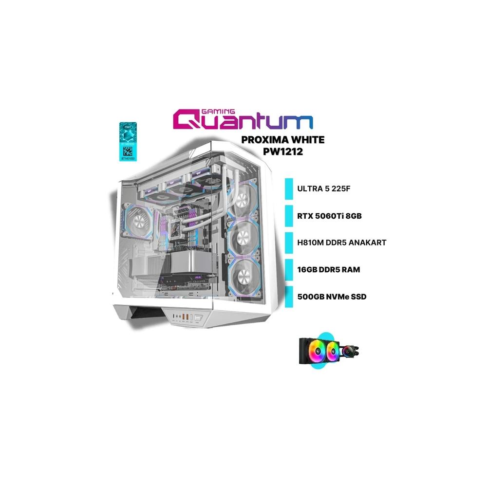 Quantum Gaming Proxima White PW1212 Ultra 5 225F 16GB DDR5 500GB NVMe 5060TI 8GB 240mm Sıvı Soğutmalı Masaüstü Oyuncu Bilgisayarı